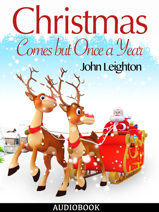 Title details for Christmas Comes but Once a Year by John Leighton - Available